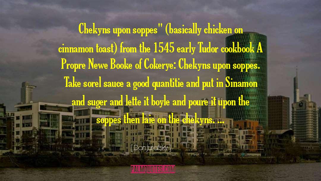 Dan Jurafsky Quotes: Chekyns upon soppes