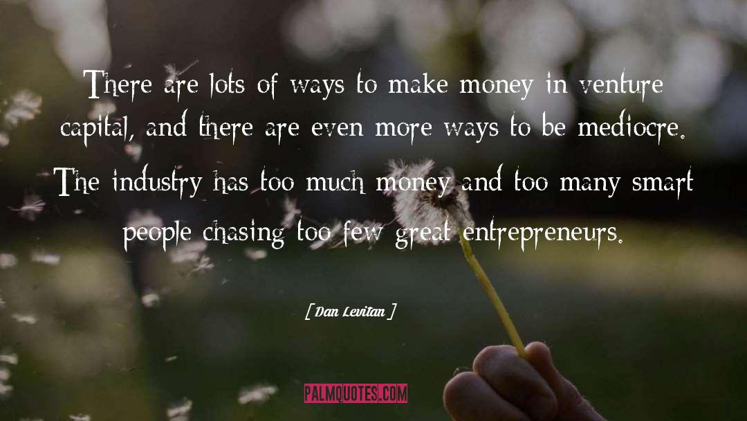 Dan Levitan Quotes: There are lots of ways