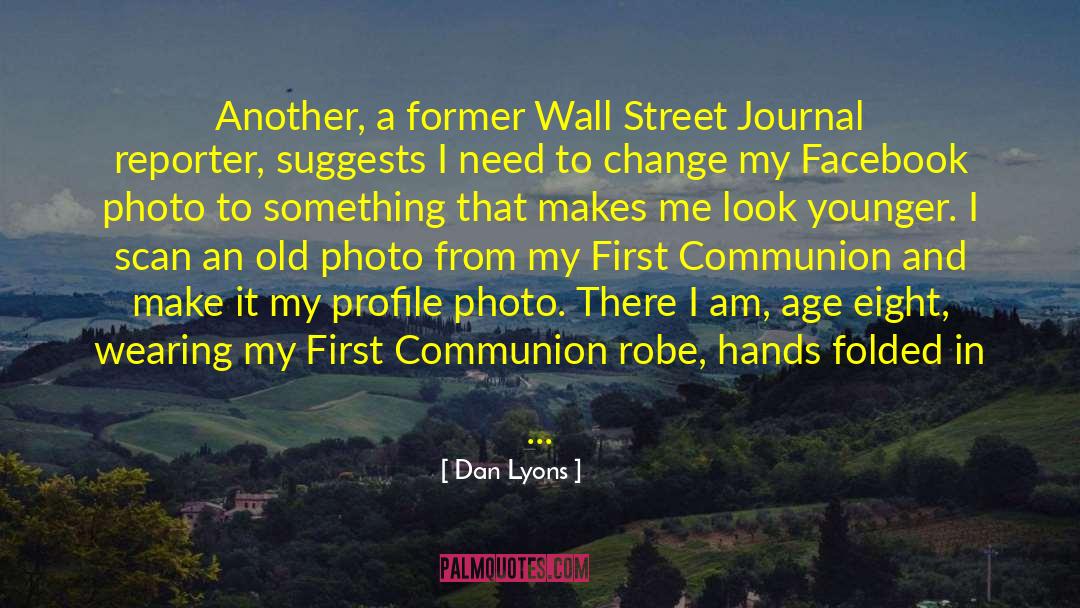 Dan Lyons Quotes: Another, a former Wall Street