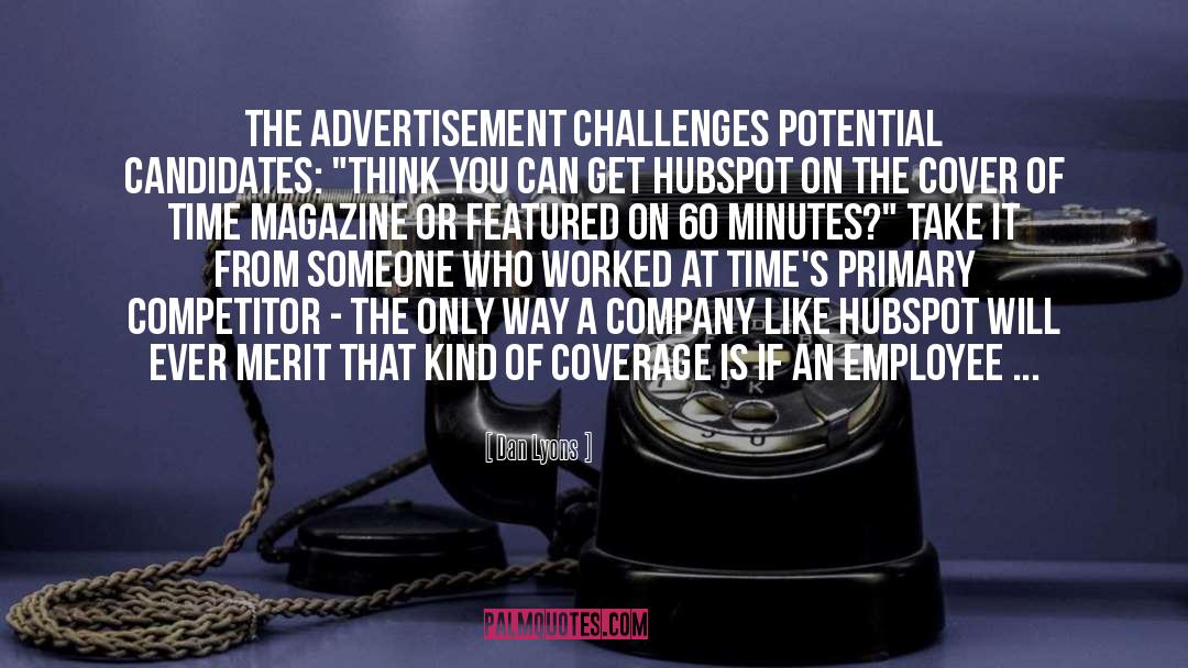 Dan Lyons Quotes: The advertisement challenges potential candidates: