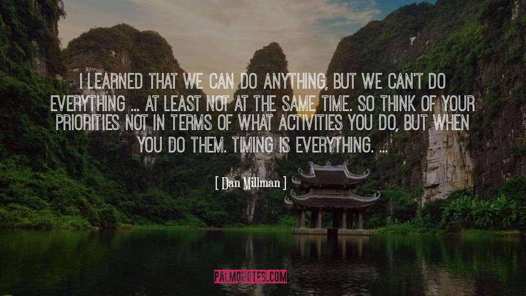 Dan Millman Quotes: I learned that we can