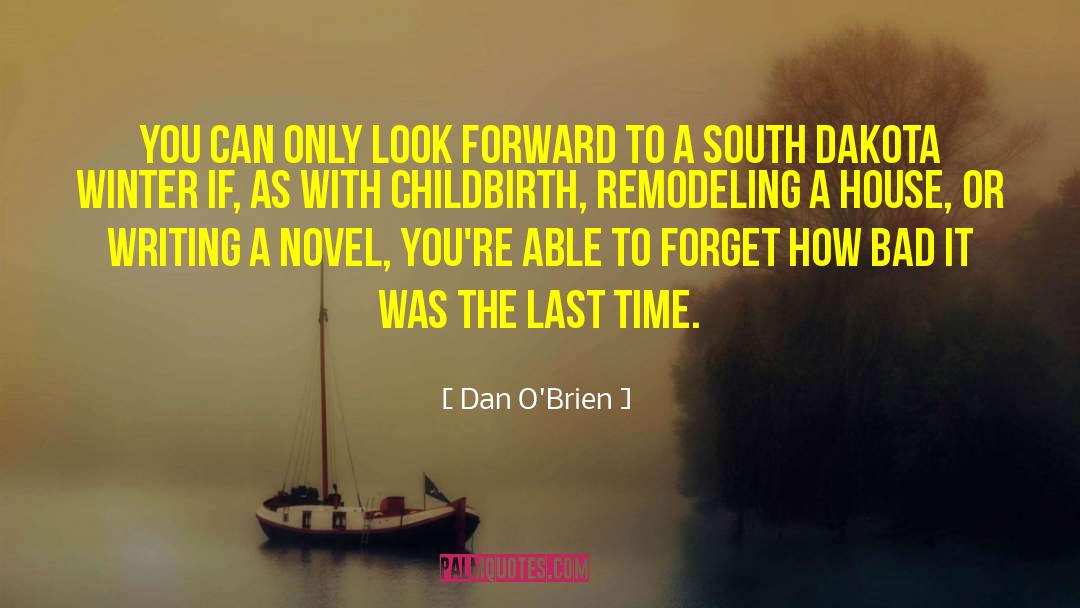 Dan O'Brien Quotes: You can only look forward