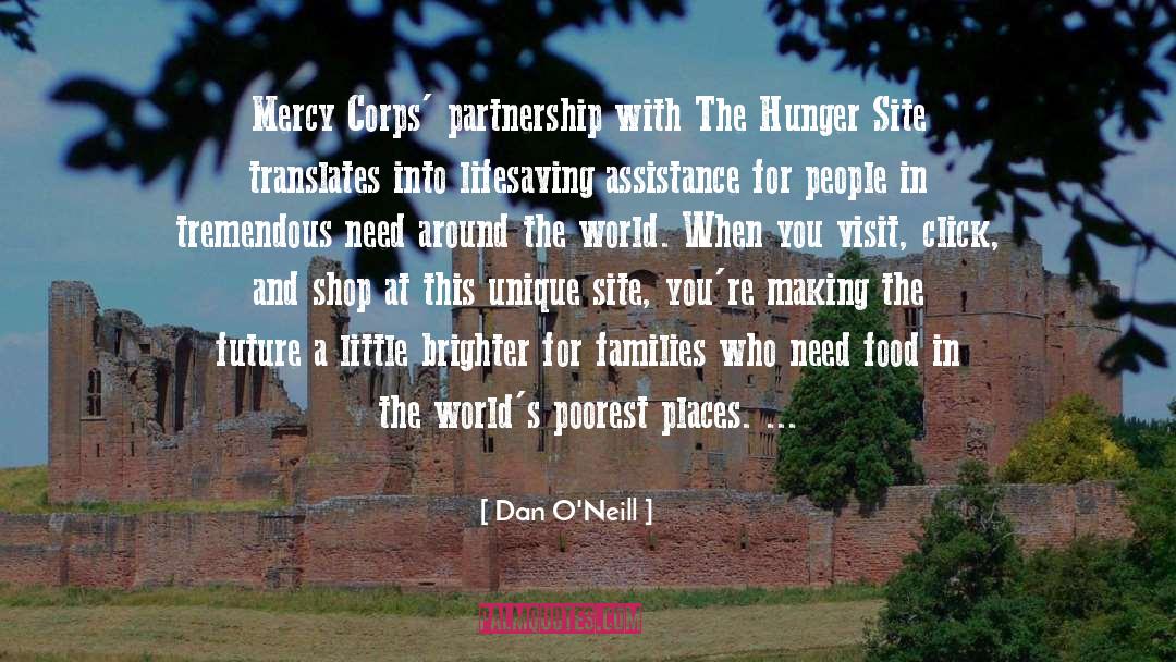 Dan O'Neill Quotes: Mercy Corps' partnership with The