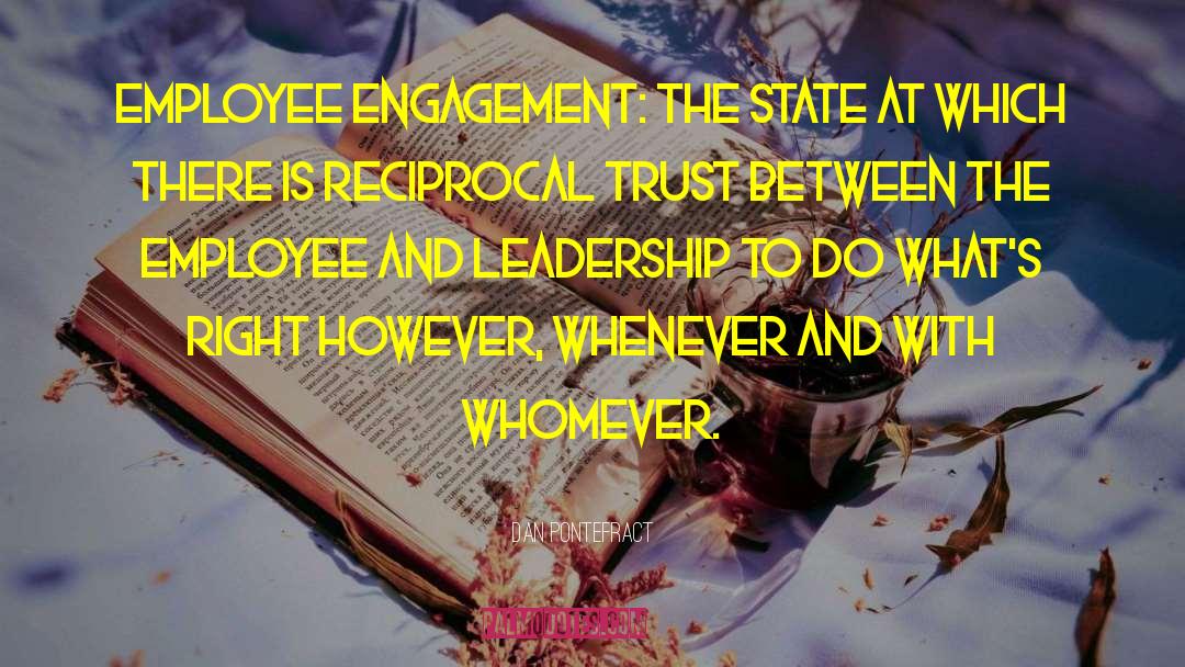 Dan Pontefract Quotes: Employee Engagement: The state at