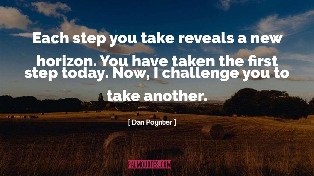 Dan Poynter Quotes: Each step you take reveals