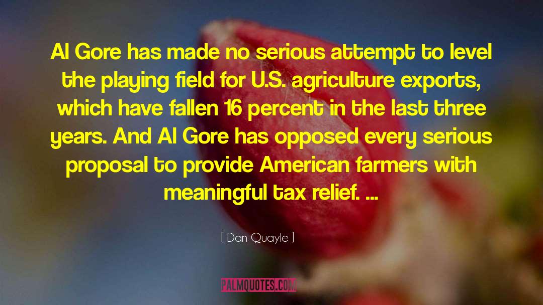 Dan Quayle Quotes: Al Gore has made no