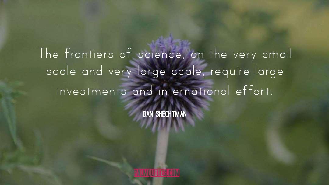 Dan Shechtman Quotes: The frontiers of science, on