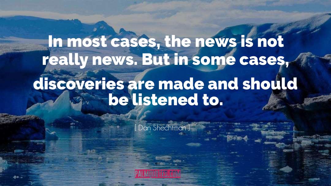 Dan Shechtman Quotes: In most cases, the news