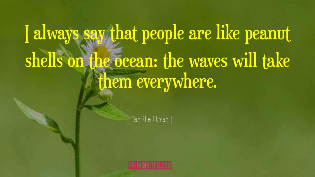 Dan Shechtman Quotes: I always say that people