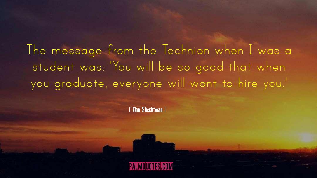 Dan Shechtman Quotes: The message from the Technion