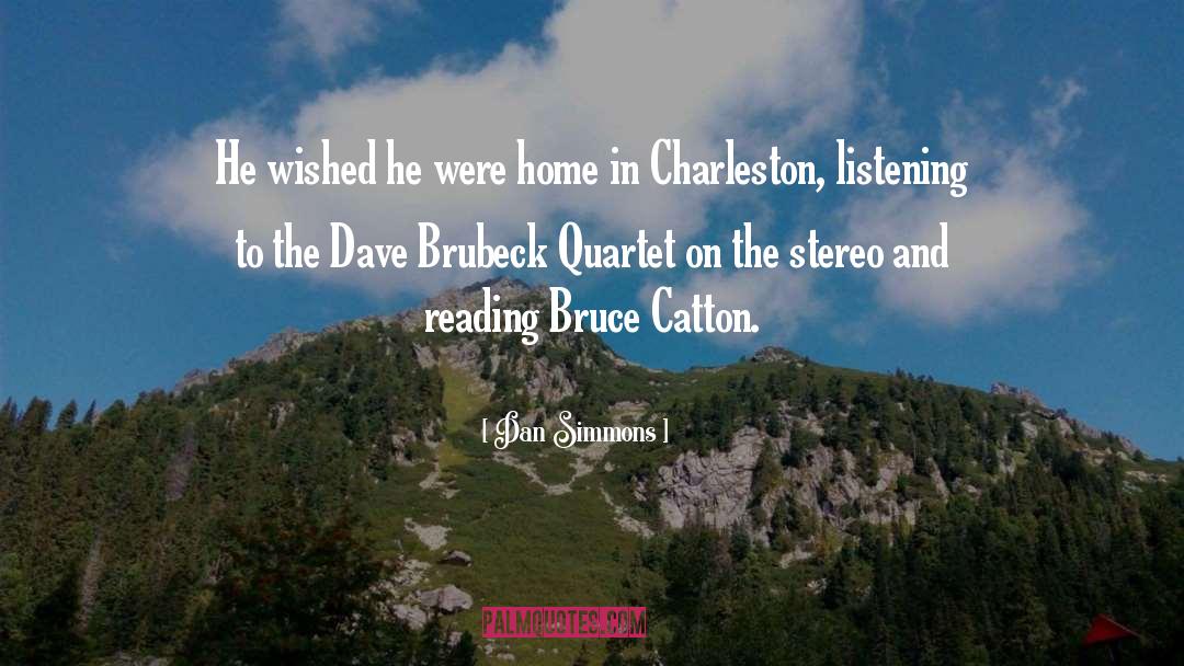 Dan Simmons Quotes: He wished he were home