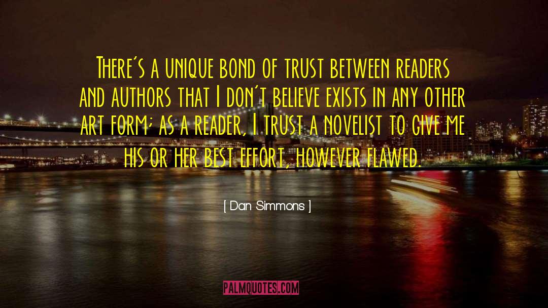 Dan Simmons Quotes: There's a unique bond of