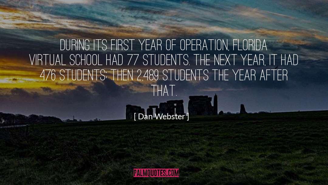 Dan Webster Quotes: During its first year of