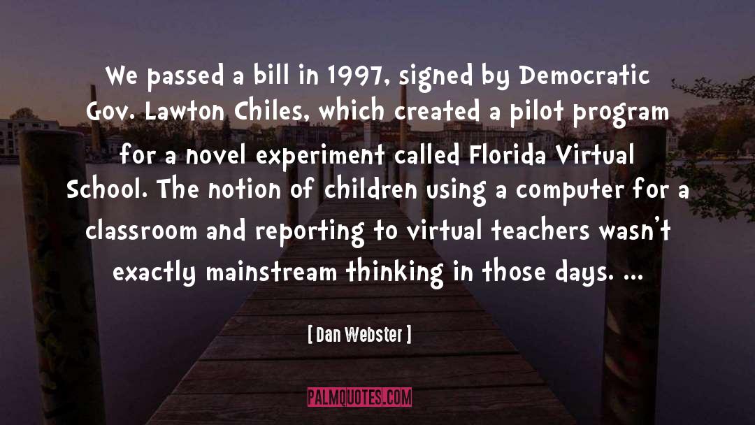 Dan Webster Quotes: We passed a bill in