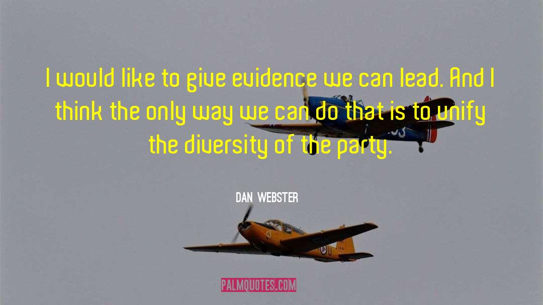 Dan Webster Quotes: I would like to give