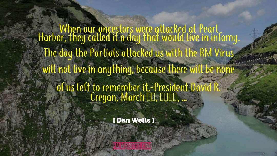 Dan Wells Quotes: When our ancestors were attacked