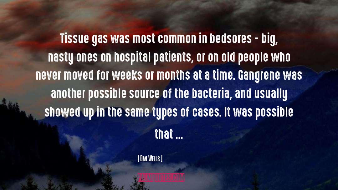 Dan Wells Quotes: Tissue gas was most common