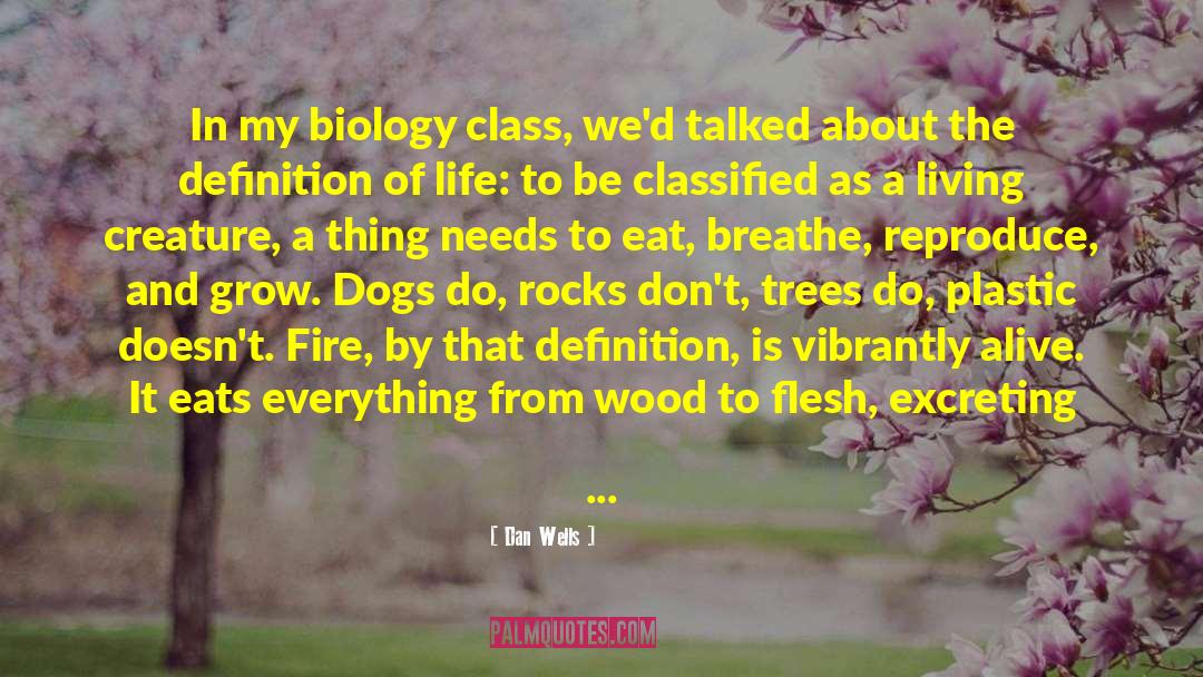 Dan Wells Quotes: In my biology class, we'd
