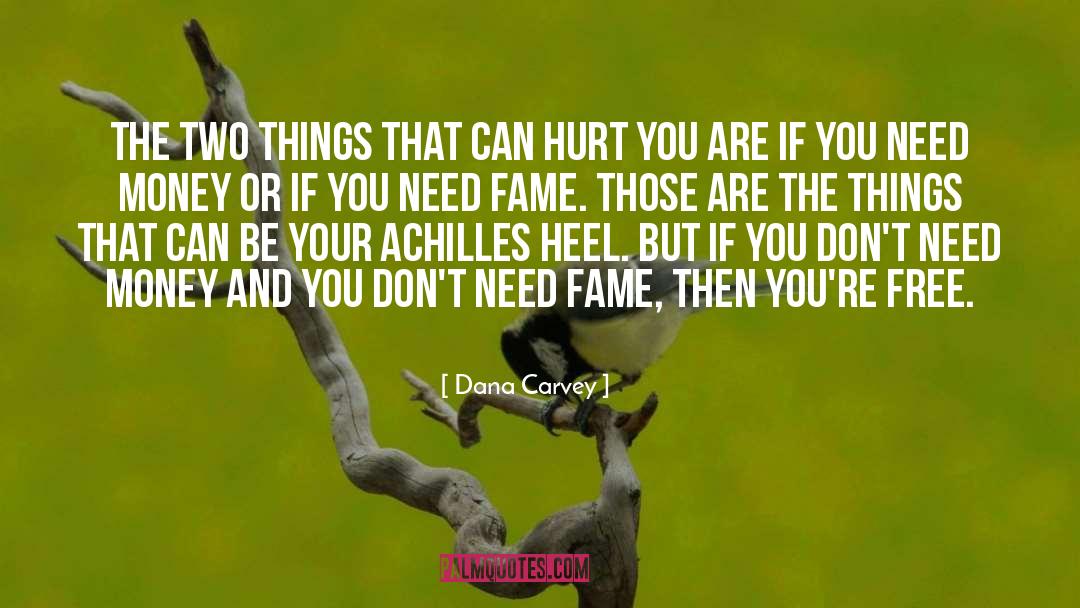 Dana Carvey Quotes: The two things that can