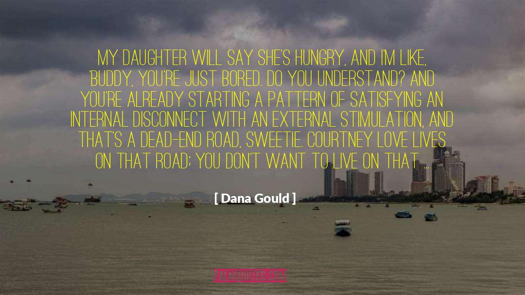 Dana Gould Quotes: My daughter will say she's