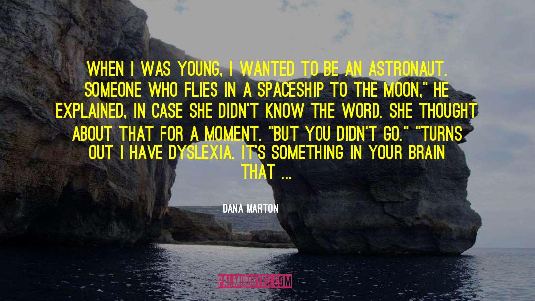 Dana Marton Quotes: When I was young, I