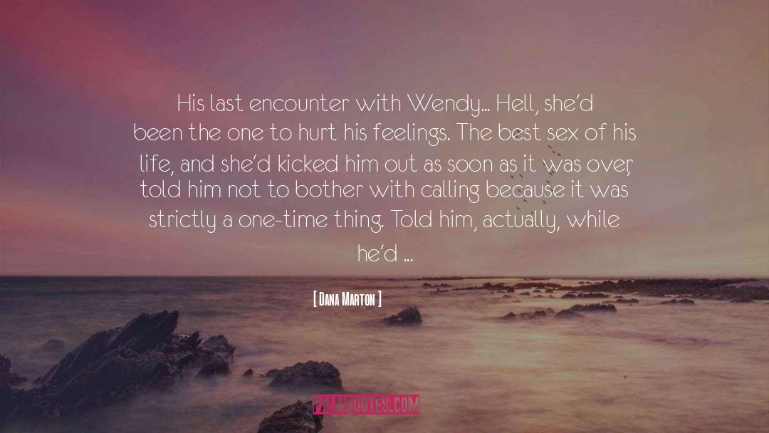 Dana Marton Quotes: His last encounter with Wendy...