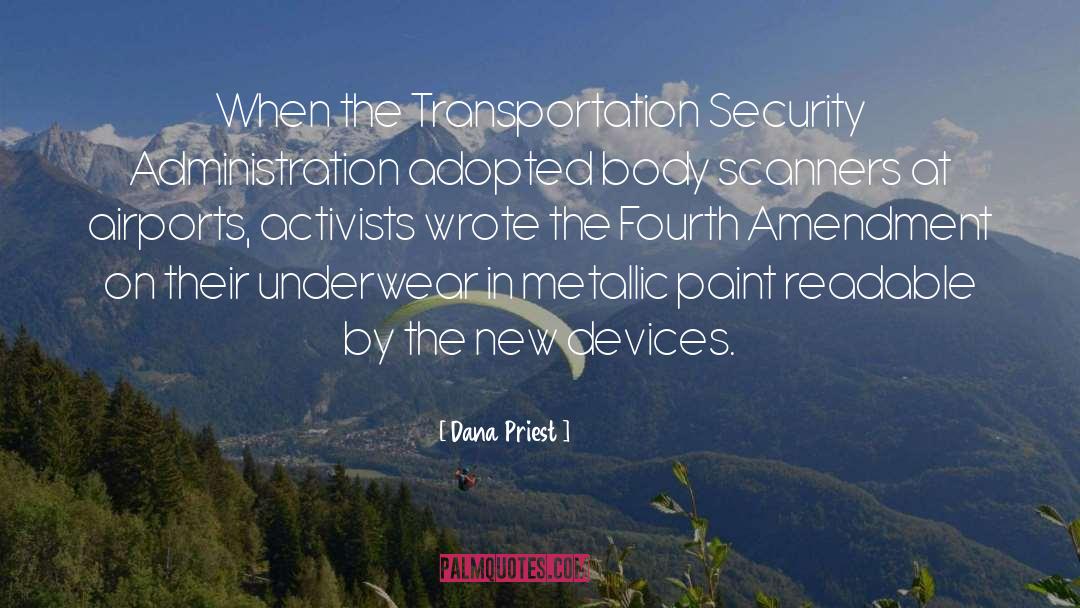 Dana Priest Quotes: When the Transportation Security Administration