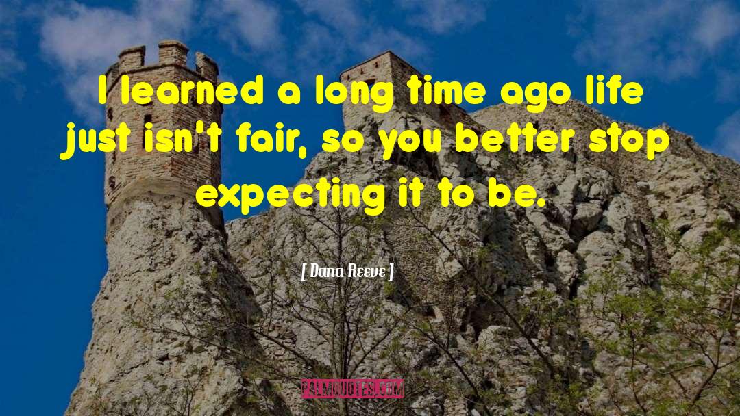 Dana Reeve Quotes: I learned a long time