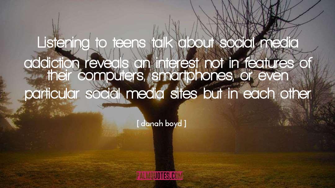 Danah Boyd Quotes: Listening to teens talk about