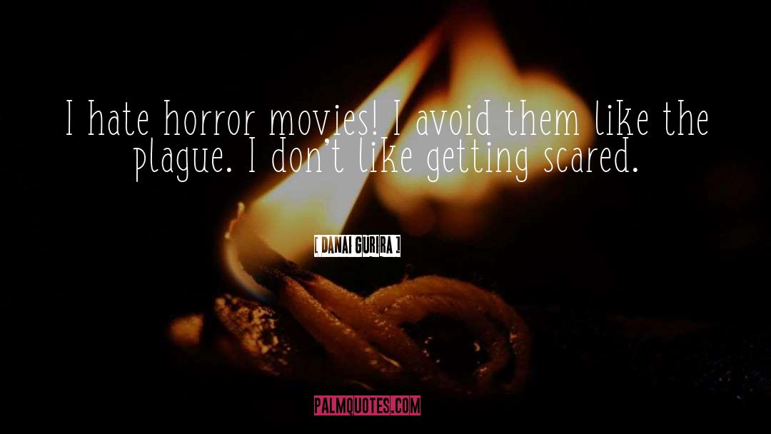 Danai Gurira Quotes: I hate horror movies! I
