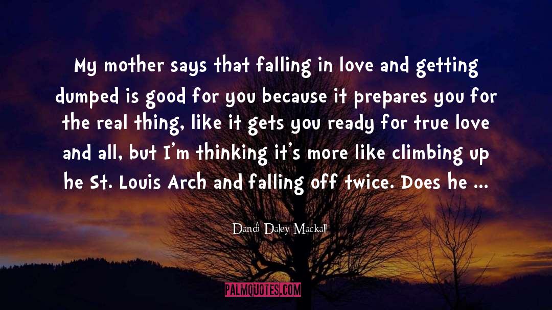 Dandi Daley Mackall Quotes: My mother says that falling