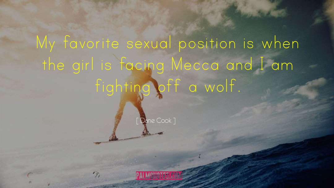 Dane Cook Quotes: My favorite sexual position is