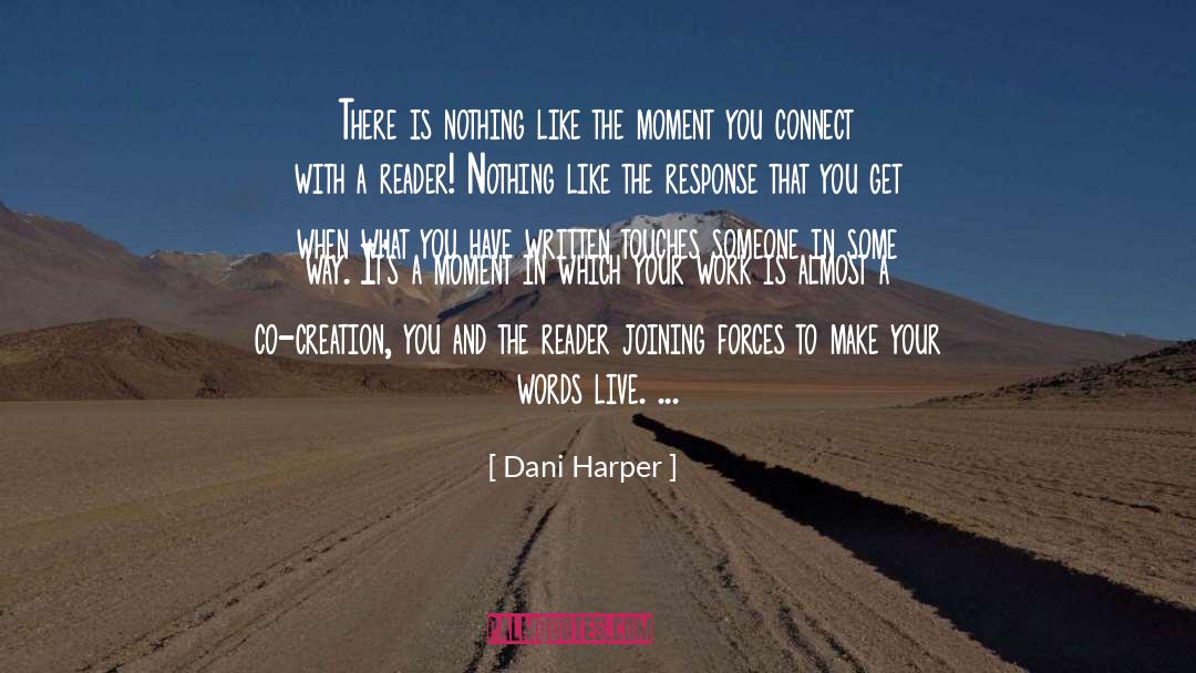 Dani Harper Quotes: There is nothing like the