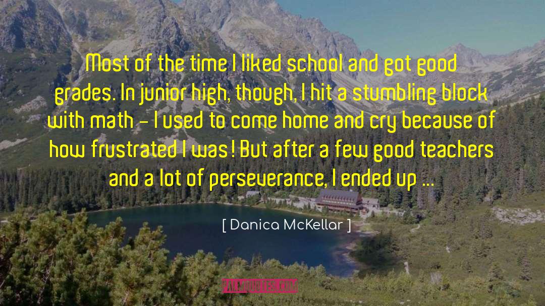 Danica McKellar Quotes: Most of the time I