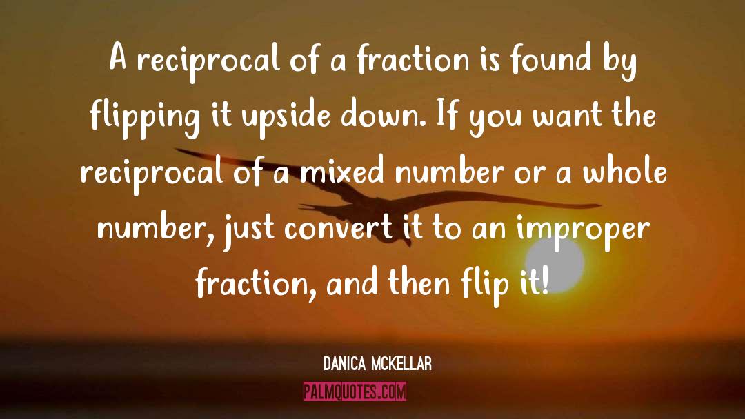 Danica McKellar Quotes: A reciprocal of a fraction