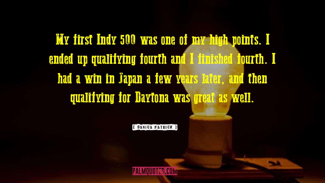 Danica Patrick Quotes: My first Indy 500 was