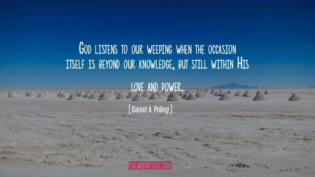 Daniel A. Poling Quotes: God listens to our weeping