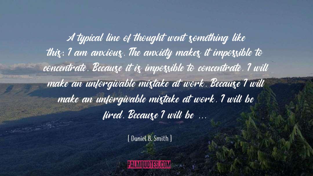 Daniel B. Smith Quotes: A typical line of thought