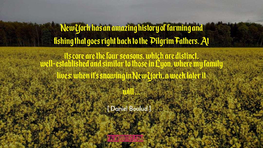 Daniel Boulud Quotes: New York has an amazing