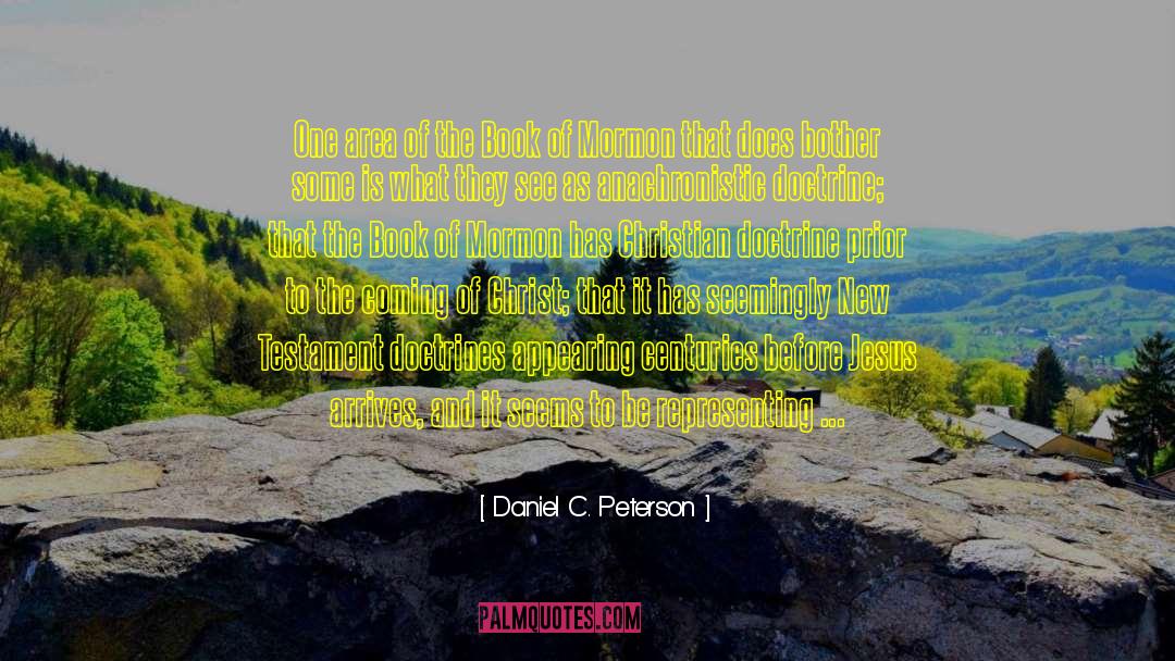 Daniel C. Peterson Quotes: One area of the Book