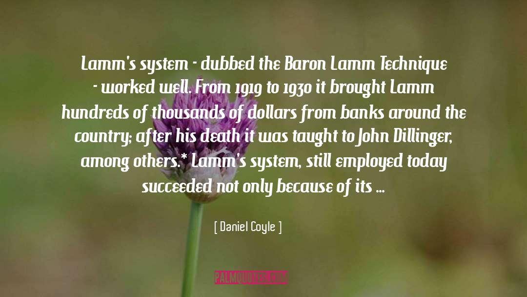 Daniel Coyle Quotes: Lamm's system - dubbed the