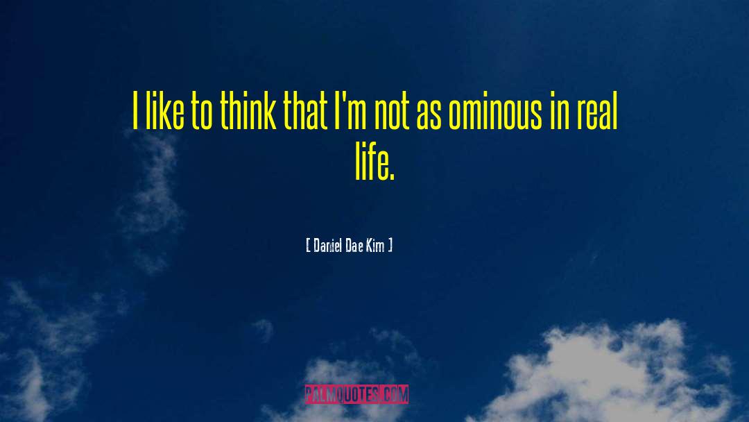 Daniel Dae Kim Quotes: I like to think that