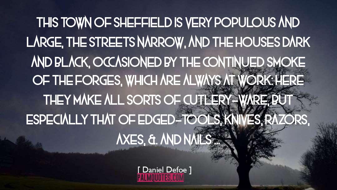 Daniel Defoe Quotes: This town of Sheffield is