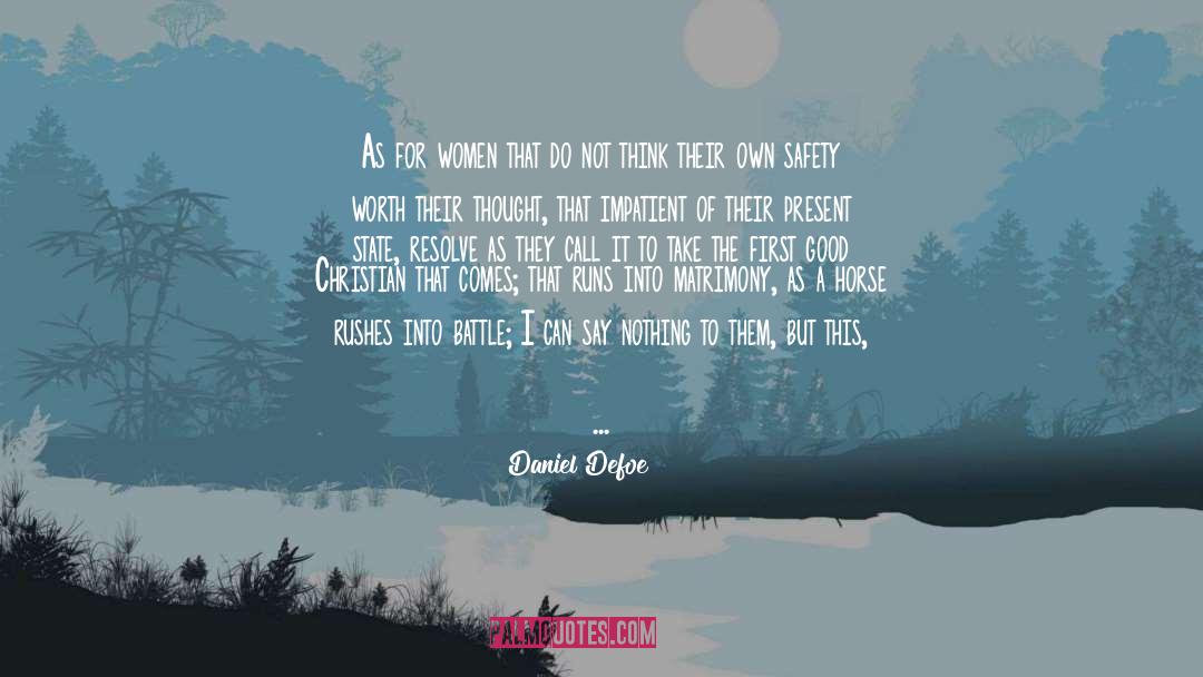Daniel Defoe Quotes: As for women that do