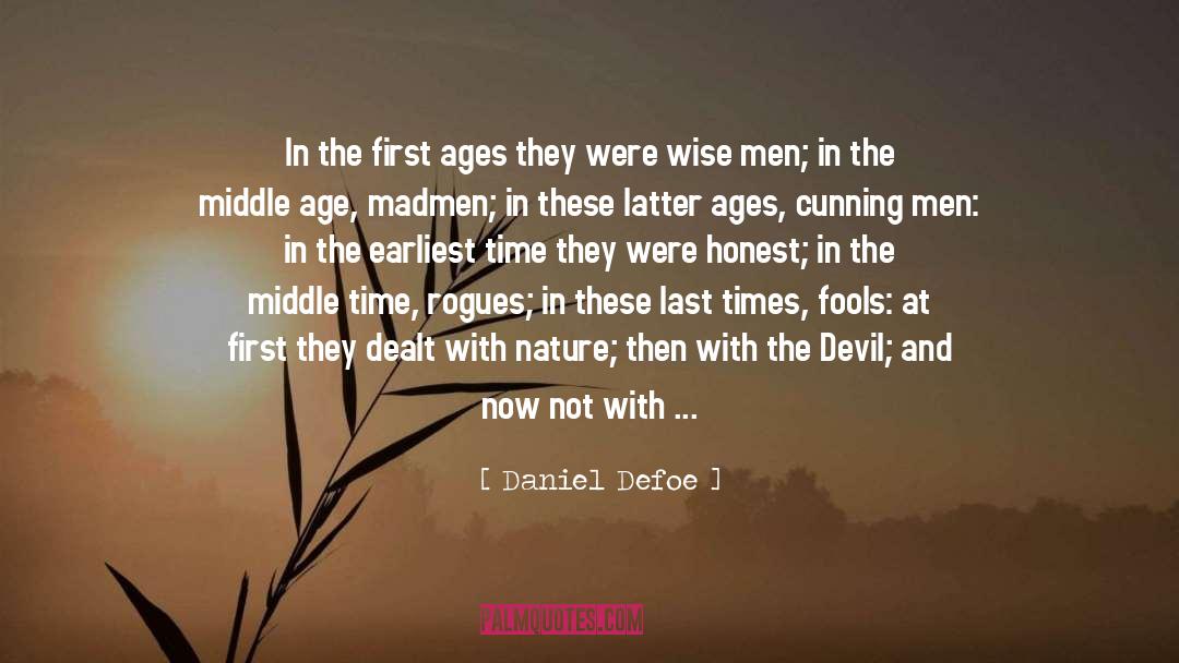 Daniel Defoe Quotes: In the first ages they