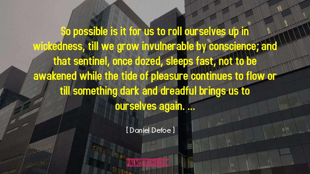 Daniel Defoe Quotes: So possible is it for