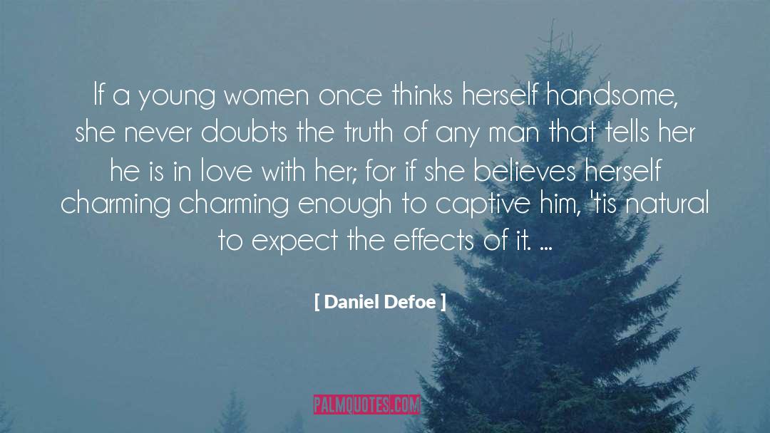 Daniel Defoe Quotes: If a young women once