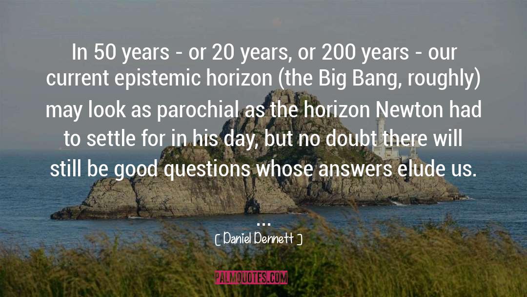 Daniel Dennett Quotes: In 50 years - or