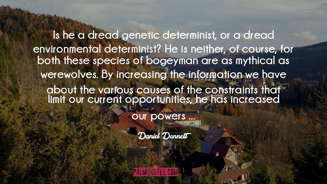 Daniel Dennett Quotes: Is he a dread genetic