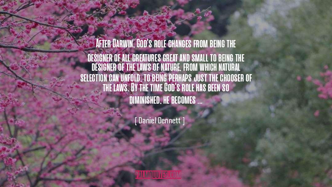 Daniel Dennett Quotes: After Darwin, God's role changes